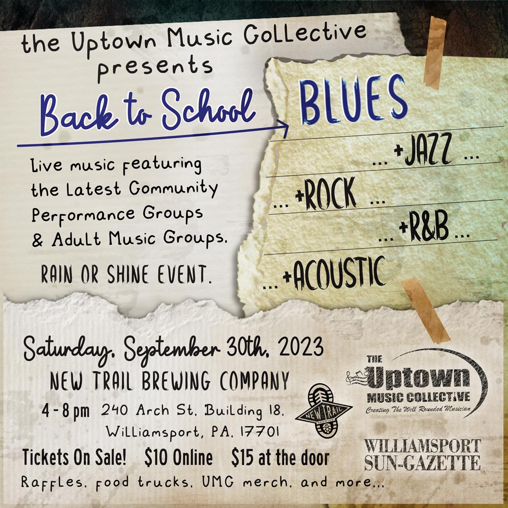 The Uptown Music Collective Presents: Back to School Blues on September 30th, 2023 at New Trail Brewing Company in Williamsport, PA.